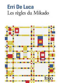 Les règles du Mikado, de Erri De Luca