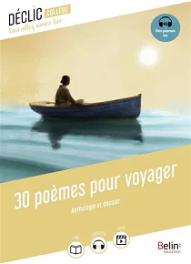 30 poèmes pour voyager - Anthologie et dossier