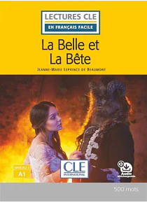 La Belle et la Bête, de Jeanne-Marie Leprince de Beaumont - Français facile - A1