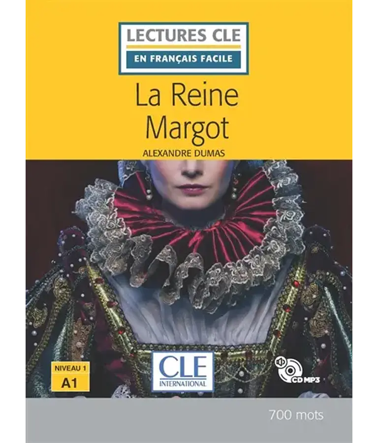 La reine Margot, de Alexandre Dumas - Français facile - A1