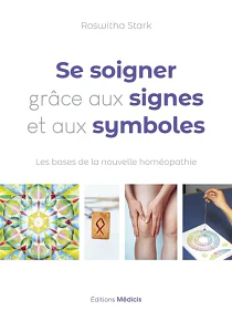 Se soigner grâce aux signes et aux symboles, de Roswitha Stark
