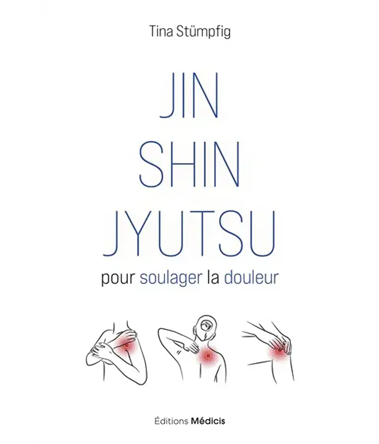Jin Shin Jyutsu pour soulager la douleur, de Tina Stümpfig