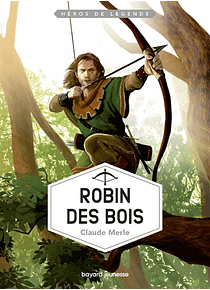 Robin des bois, de Claude Merle