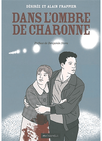 Dans l'ombre de Charonne, de Désirée et Alain Frappier