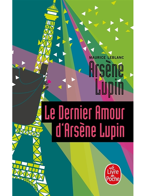Le dernier amour d'Arsène Lupin, de Maurice Leblanc