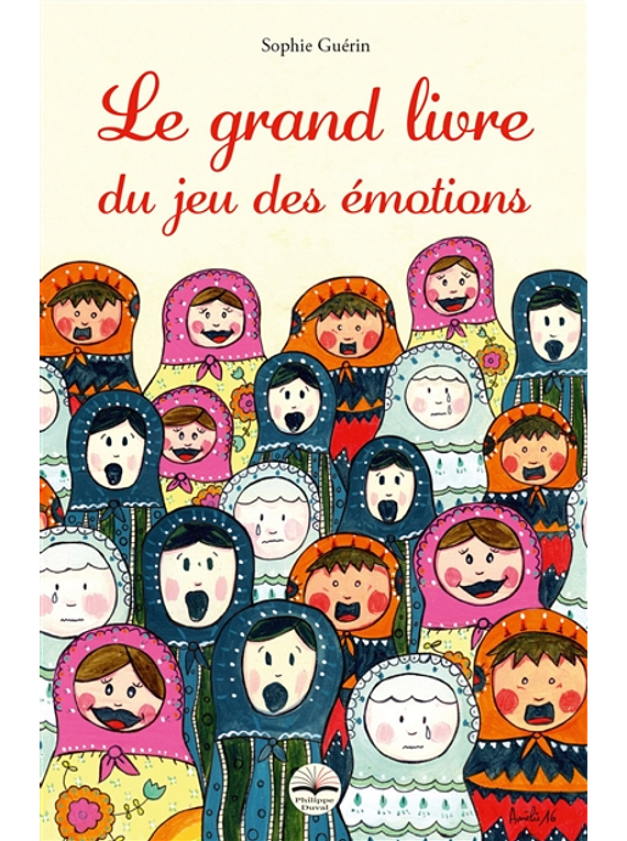Le grand livre du jeu des émotions, de Sophie Guérin