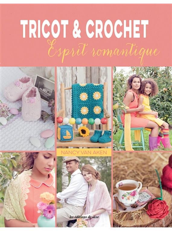Tricot & crochet : esprit romantique, de Nancy Van Aken