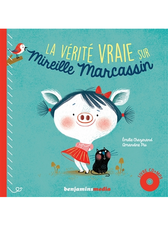 La vérité vraie sur Mireille Marcassin, d'Emilie Chazerand et Amandine Piu