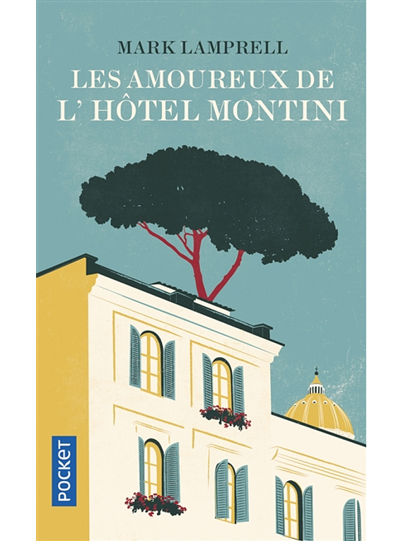 Les amoureux de l'hôtel Montini, de Mark Lamprell