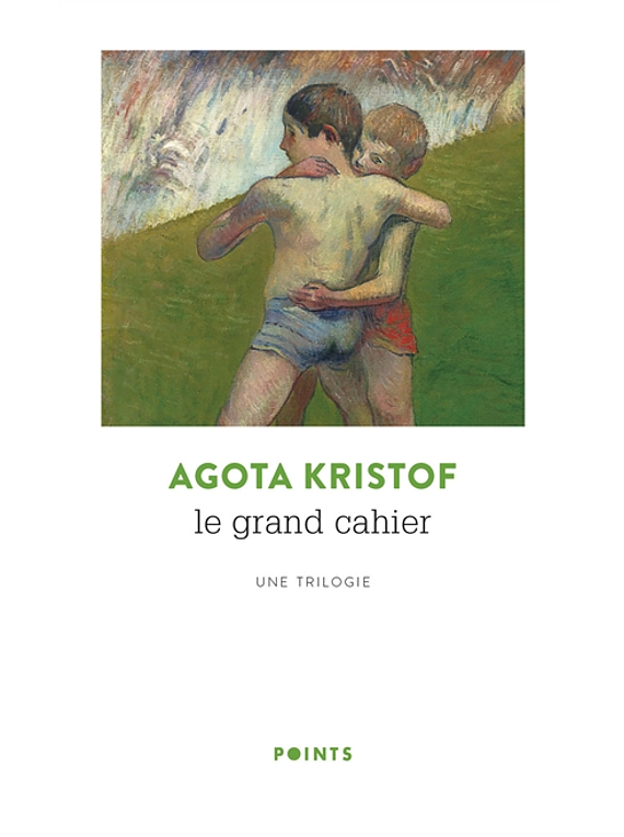 Le grand cahier : une trilogie, de Agota Kristof