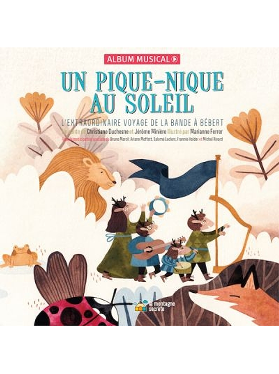 Un pique-nique au soleil : l' extraordinaire voyage de la bande à Bébert. Livre + CD