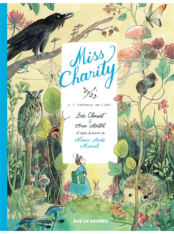 Miss Charity, L'enfance de l'art, de Loïc Clément et Anne Montel 