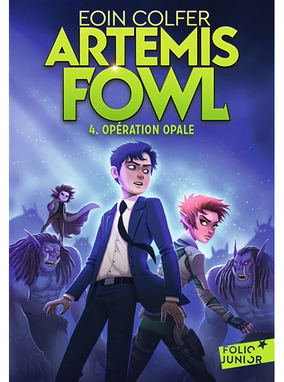 Artemis Fowl 4 - Opération Opale, de Eoin Colfer