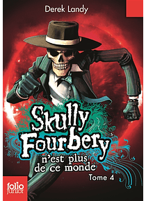 Skully Fourbery n'est plus de ce monde, de Derek Landy