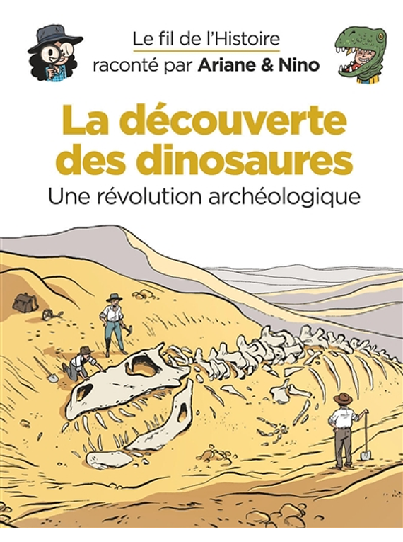 Le fil de l'histoire raconté par Ariane & Nino - La découverte des dinosaures