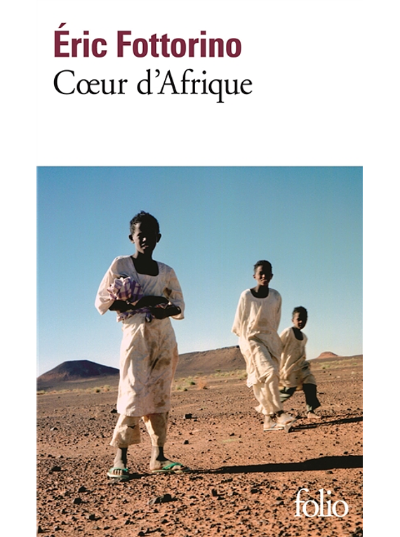 Coeur d'Afrique, de Eric Fottorino