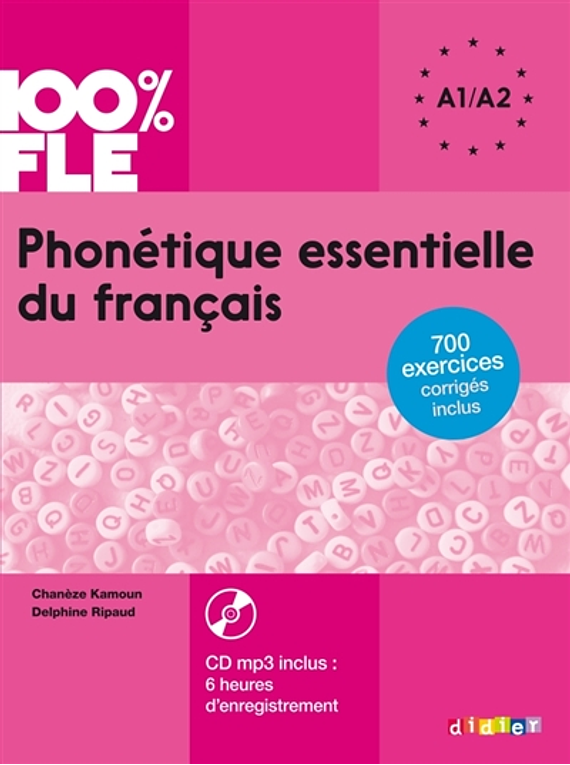 Phonétique essentielle du français A1/A2 - 100% FLE