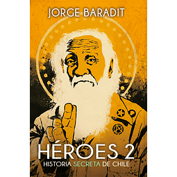 Héroes 2 - Jorge Baradit 