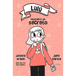  Lulú descubre un secreto - June García Ardiles & Josefa Araos - Alfaguara I.    