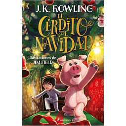 El cerdito de Navidad - J. K. Rowling & Jim Field - Salamandra