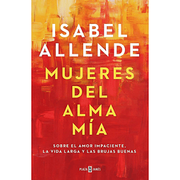 Mujeres del alma mía, Isabel Allende 