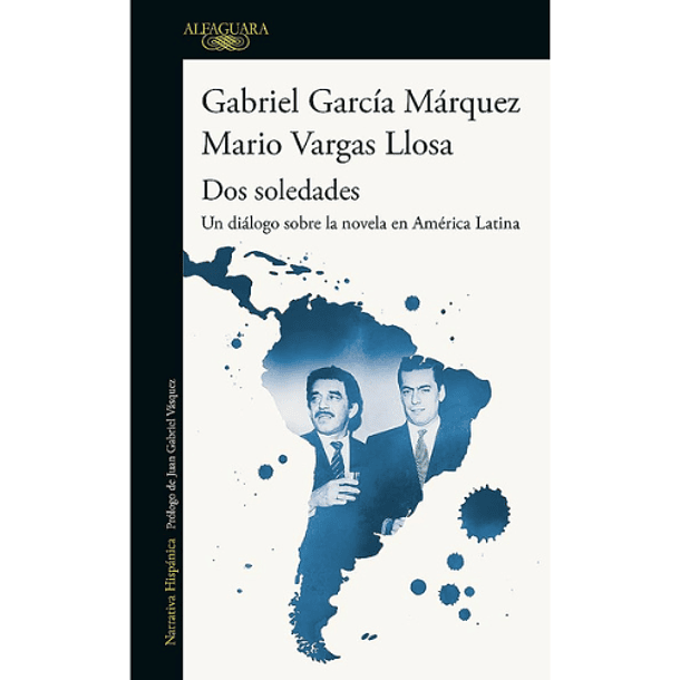 Dos Soledades, Mario Vargas Llosa & Gabriel García Márquez
