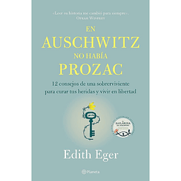 En Auschwitz no había prozac, Edith Eger