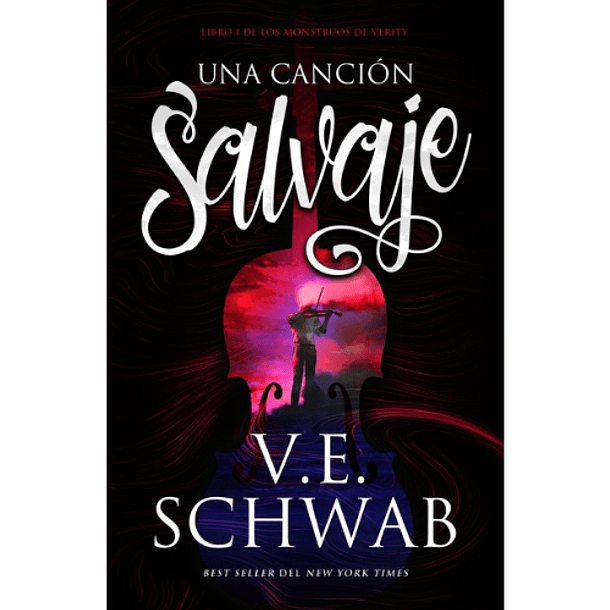 Una Canción Salvaje, Victoria E. Schwab