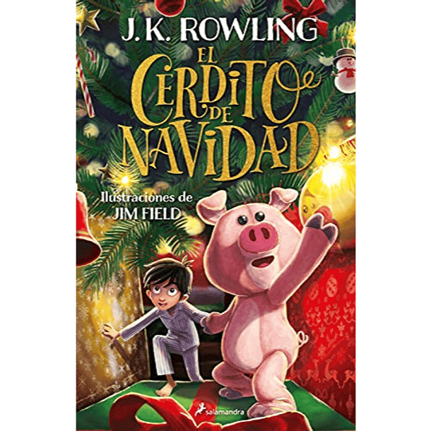 El cerdito de Navidad, J. K. Rowling & Jim Field 