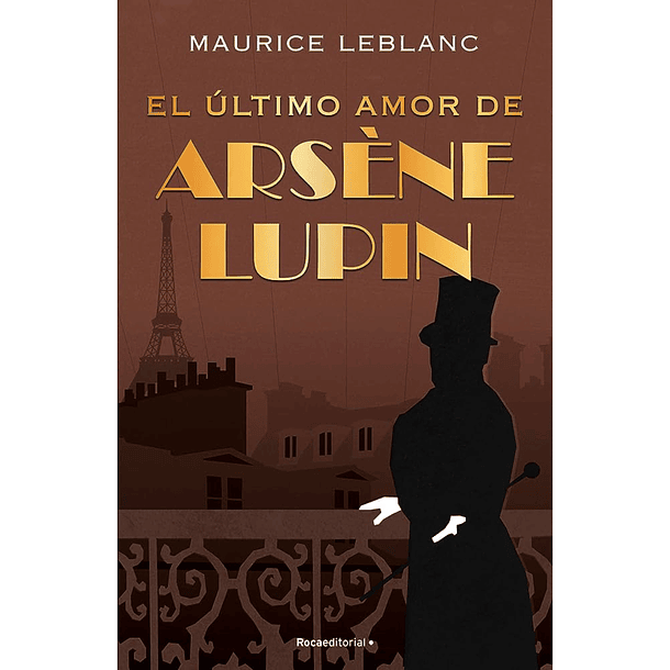 El Último Amor de Arsène Lupin - Maurice Leblanc 