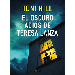 El oscuro adiós de Teresa Lanza, Toni Hill