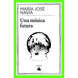 Una Música futura, María José Navia