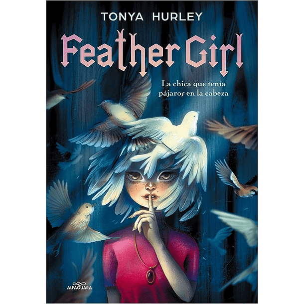 Feather Girl - Tonya Hurley  