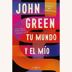 Tu mundo y el mío, John Green