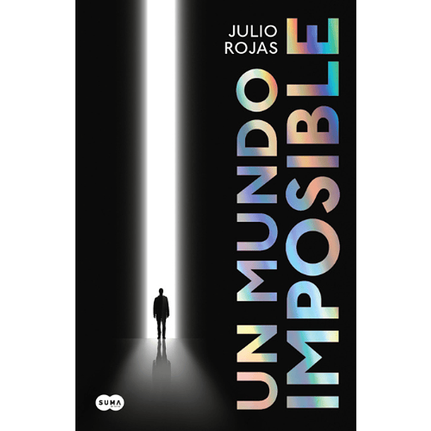 Un mundo imposible - Julio Rojas