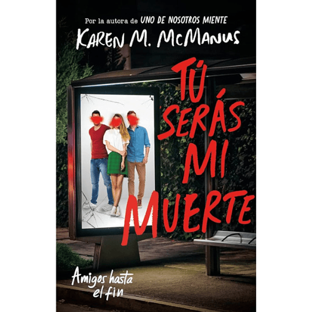 Tú serás mi muerte - Karen M. McManus