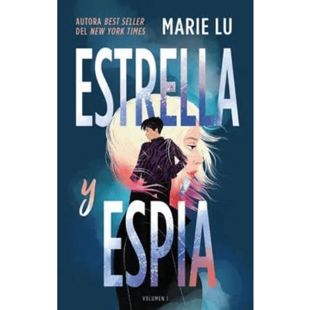 Estrella y Espía - Marie Lu