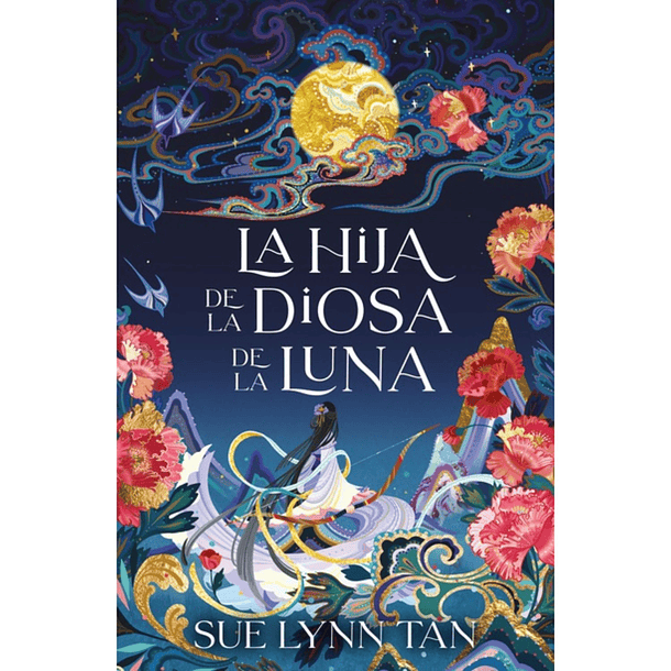 La hija de la diosa de la luna - Sue Lynn Tan