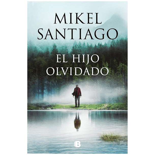 El hijo olvidado - Mikel Santiago