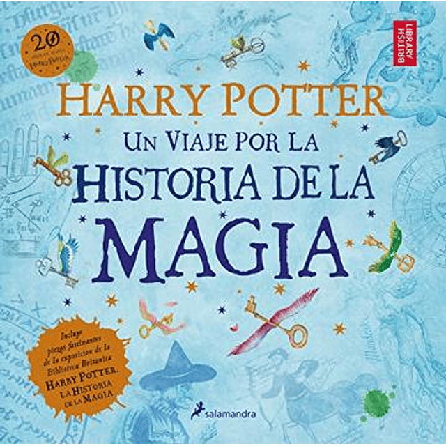 Harry Potter: Un Viaje por la Historia de la Magia, J. K. Rowling