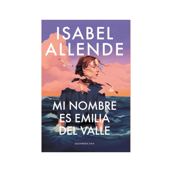 Mi nombre es Emilia del Valle, Isabel Allende 1