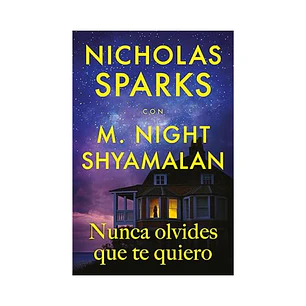 Nunca olvides que te quiero - Nicholas Sparks