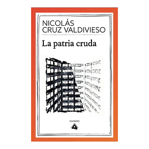 La Patria Cruda, Nicolás Cruz Valdivieso