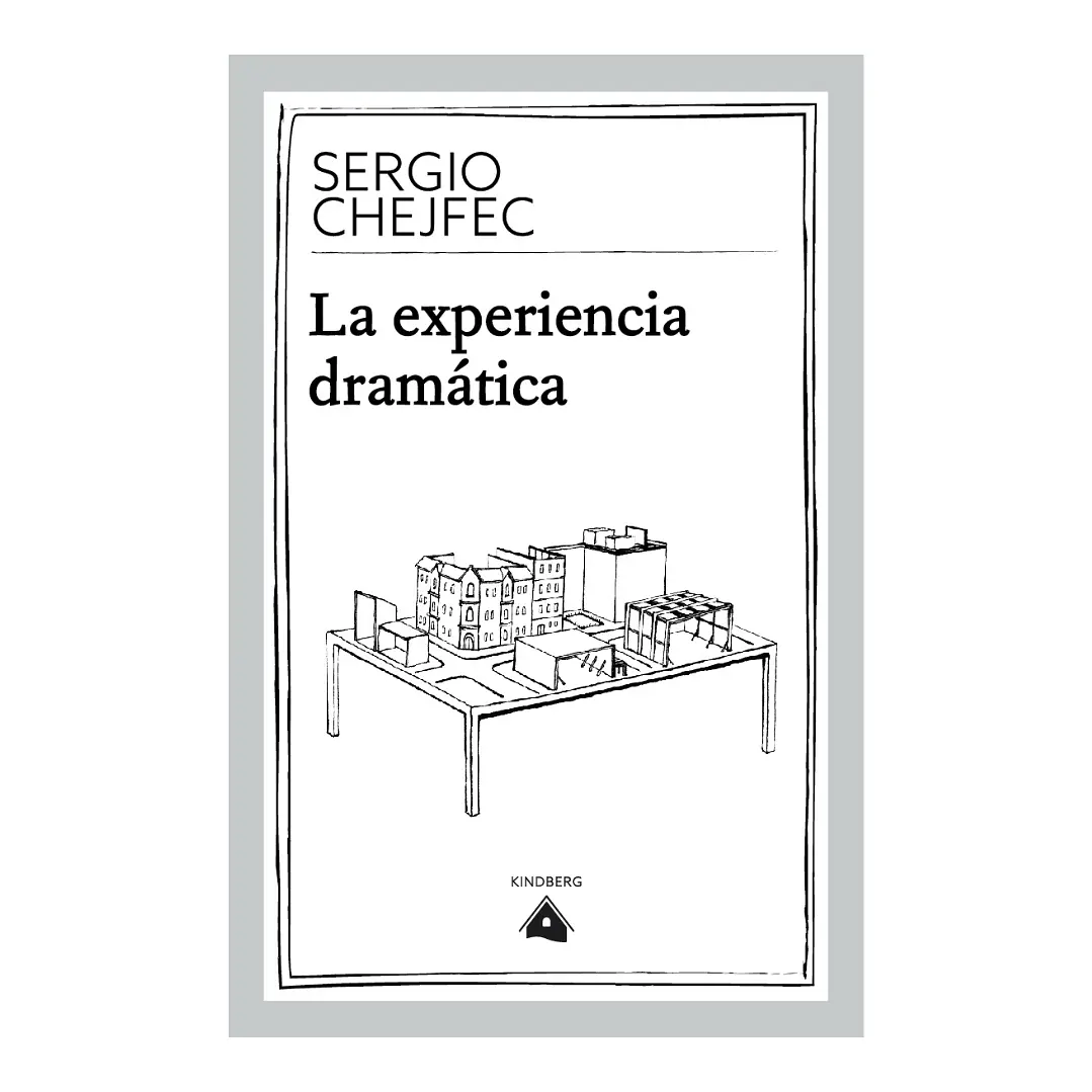 La experiencia dramática, Sergio Chejfec 1