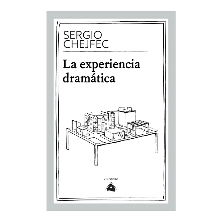 La experiencia dramática, Sergio Chejfec 1