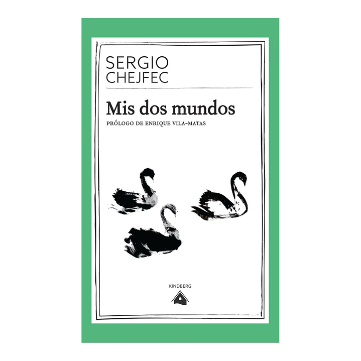 Mis dos mundos, Sergio Chejfec 1