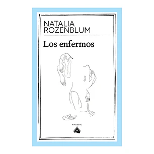 Los enfermos,  Natalia Rozenblum