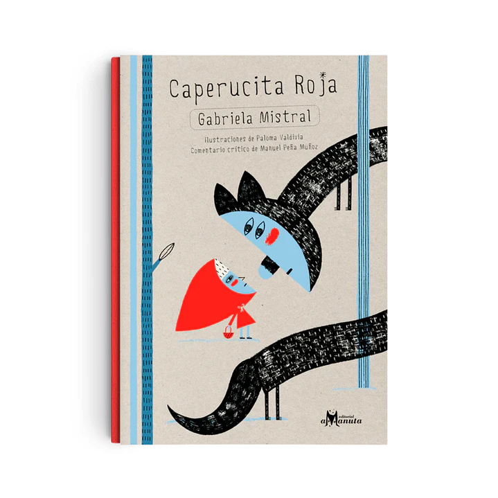Caperucita Roja, Gabriela Mistral & Paloma Valdivia 1