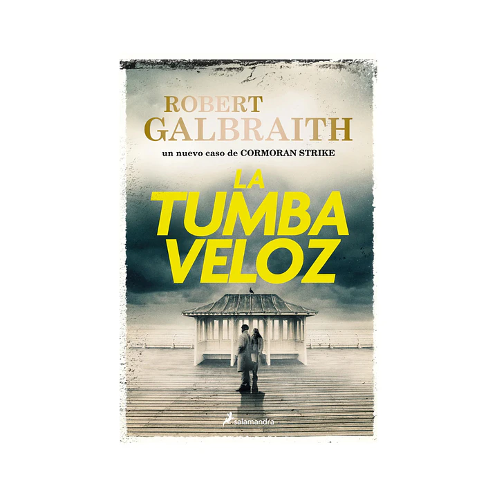 La tumba veloz (Cormoran Strike 7) Robert Galbraith 1