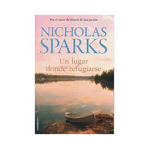 Un lugar donde refugiarse, Nicholas Sparks